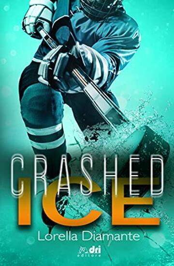 Crashed Ice (SportRomance DriEditore)